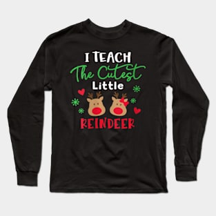 Womens I Teach The Cutest Little Reindeers Teacher Christmas Xmas Long Sleeve T-Shirt